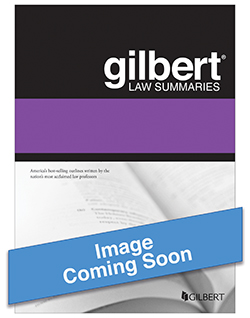 Honigsberg and Ho's Gilbert Law Summary on Legal Research, Writing & Analysis, 14th