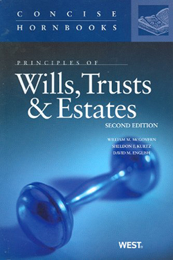 McGovern, Kurtz and English's Principles of Wills, Trusts and Estates, 2d (Concise Hornbook Series)