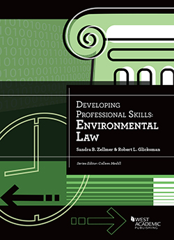 Zellmer and Glicksman's Developing Professional Skills: Environmental Law