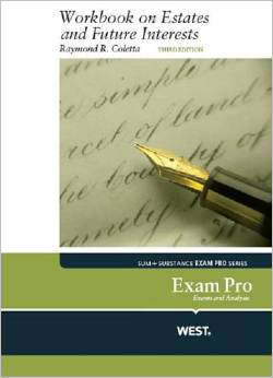 Coletta's Exam Pro Workbook on Estates and Future Interests, 3d