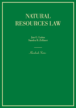 Laitos and Zellmer's Natural Resources Law (Hornbook Series)