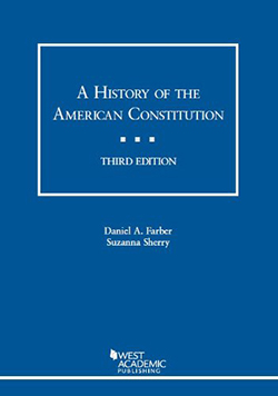 Farber and Sherry's A History of the American Constitution, 3d