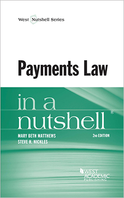 Matthews and Nickles' Payments Law in a Nutshell, 2d