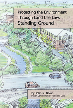 Nolon's Protecting the Environment through Land Use Law: Standing Ground