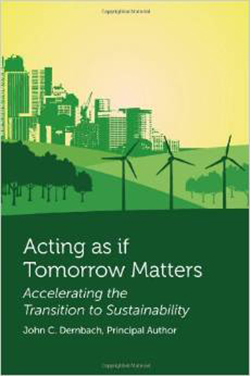 Dernbach's Acting as if Tomorrow Matters: Accelerating the Transition to Sustainability