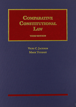 Jackson and Tushnet's Comparative Constitutional Law, 3d