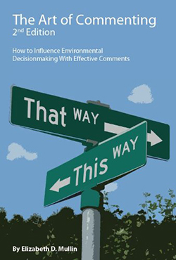 Mullin's The Art of Commenting: How to Influence Environmental Decisionmaking With Effective Comments, 2d