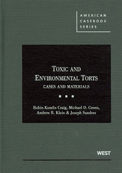 Craig, Green, Klein and Sanders' Toxic and Environmental Torts: Cases and Materials