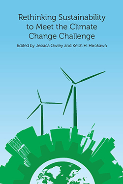 Owley and Hirokawa's Rethinking Sustainability to Meet the Climate Change Challenge