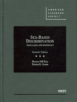 Kay and Green's Sex-Based Discrimination, Text, Cases and Materials, 7th