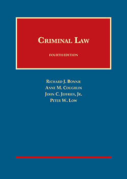 Bonnie, Coughlin, Jeffries and Low's Criminal Law, 4th