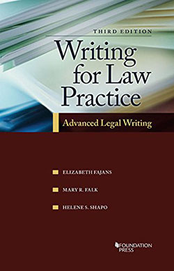 Fajans, Falk and Shapo's Writing for Law Practice: Advanced Legal Writing, 3d