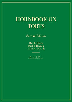 Dobbs, Hayden, and Bublick's Hornbook on Torts, 2d (Hornbook Series)