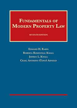 Rabin, Kwall, Kwall, and Arnold's Fundamentals of Modern Property Law, 7th