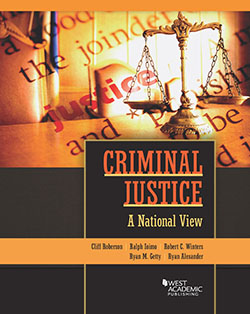 Roberson, Ioimo, Winters, Getty, and Alexanders' Criminal Justice: A National View