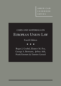 Goebel, Fox, Bermann, Atik, Emmert, and Gerard's Cases and Materials on European Union Law, 4th