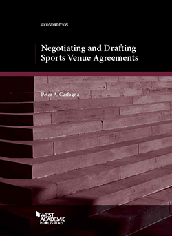 Carfagna's Negotiating and Drafting Sports Venue Agreements, 2d