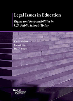 Welner, Kim, and Biegel's Legal Issues in Education: Rights and Responsibilities in U.S. Public Schools Today