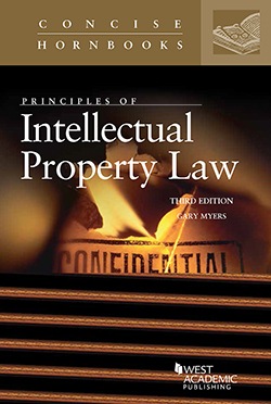 Myers's Principles of Intellectual Property Law, 3d (Concise Hornbook Series)