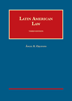 Oquendo's Latin American Law, 3d