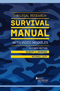 Berring and Levy's The Legal Research Survival Manual with Video Modules, 2d