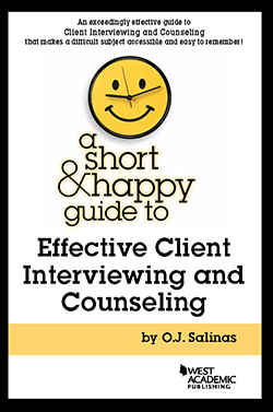 Salinas's A Short & Happy Guide to Effective Client Interviewing and Counseling