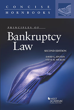 Epstein and Nickles's Principles of Bankruptcy Law, 2d (Concise Hornbook Series)
