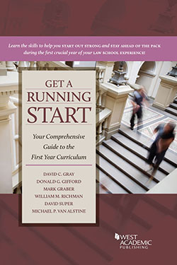 Gray, Gifford, Graber, Richman, Super, and Van Alstine's Get a Running Start: Your Comprehensive Guide to the First Year Curriculum