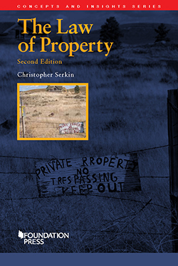 Serkin's The Law of Property, 2d (Concepts and Insights Series)