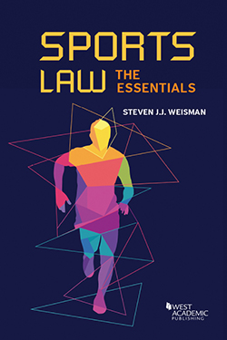 Weisman's Sports Law: The Essentials