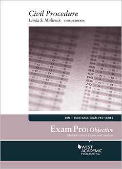 Mullenix's Exam Pro on Civil Procedure, 3d (Objective)