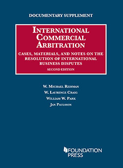 Reisman, Craig, Park, and Paulsson's Documentary Supplement to International Commercial Arbitration, Cases, Materials, and Notes on the Resolution of International Business Disputes, 2d
