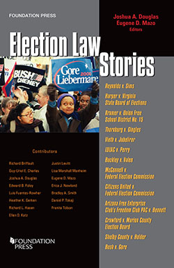 Douglas and Mazo's Election Law Stories