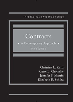 Kunz, Chomsky, Martin, and Schiltz's Contracts: A Contemporary Approach, 3d (Interactive Casebook Series)
