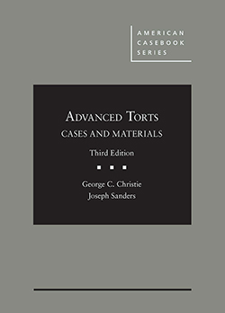 Christie and Sanders's Advanced Torts: Cases and Materials, 3d