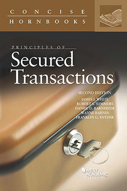 White, Summers, Barnhizer, Barnes, and Snyder's Principles of Secured Transactions, 2d (Concise Hornbook Series)