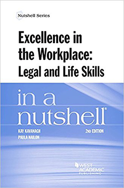 Kavanagh and Nailon's Excellence in the Workplace, Legal and Life Skills in a Nutshell, 2d