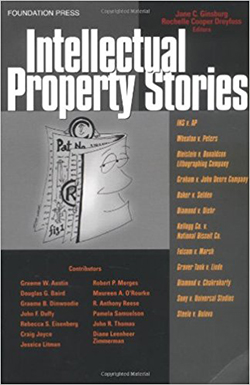 Ginsburg and Dreyfuss' Intellectual Property Stories (Stories Series)