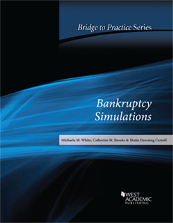 White, Brooks, and Carroll's Bankruptcy Simulations: Bridge to Practice