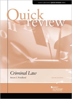 Friedland's Quick Review of Criminal Law, 6th