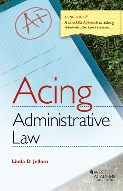 Jellum's Acing Administrative Law