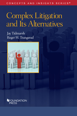 Tidmarsh and Trangsrud's Complex Litigation and Its Alternatives, 2d (Concepts and Insights Series)