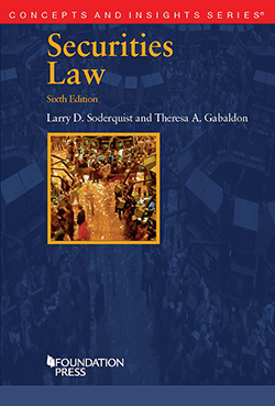 Soderquist and Gabaldon's Securities Law, 6th (Concepts and Insights Series)