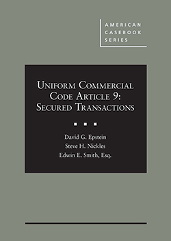 Epstein, Nickles, and Smith's Uniform Commercial Code Article 9