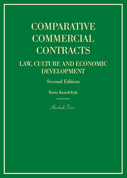 Kozolchyk's Comparative Commercial Contracts: Law, Culture and Economic Development, 2d (Hornbook Series)