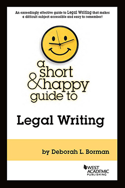 Borman's A Short & Happy Guide to Legal Writing