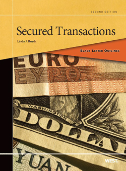 Rusch's Black Letter Outline on Secured Transactions, 2d