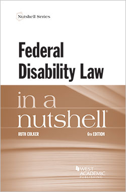 Colker's Federal Disability Law in a Nutshell, 6th
