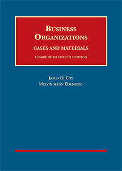 Cox and Eisenberg's Business Organizations, Cases and Materials, Unabridged, 12th