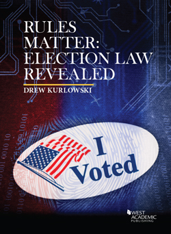Kurlowski's Rules Matter: Election Law Revealed